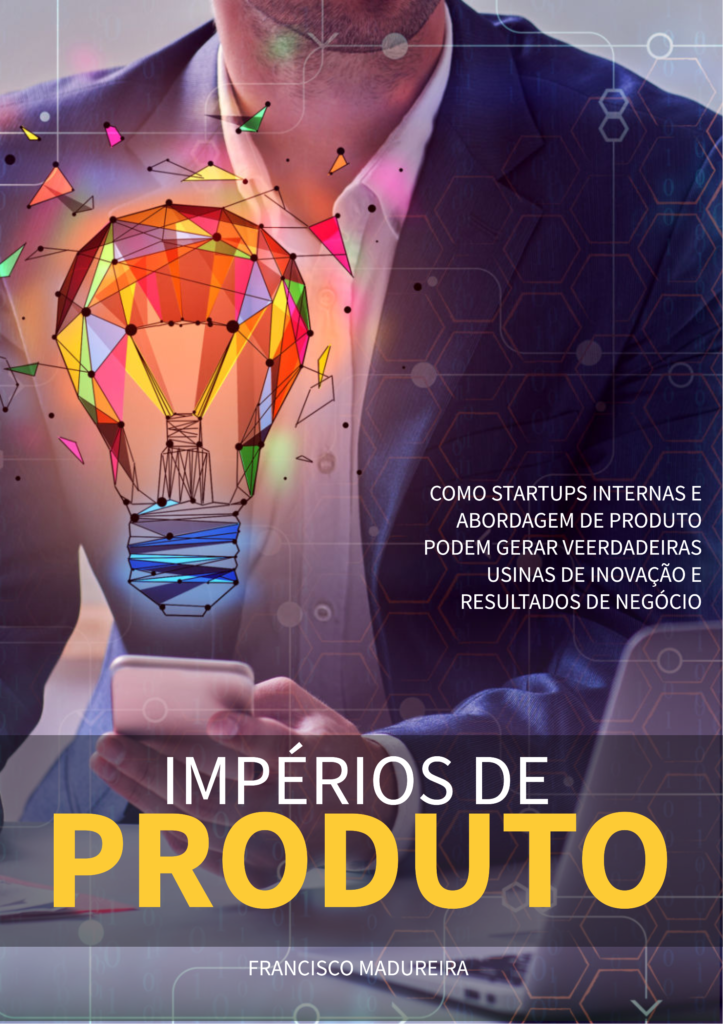 Capa do livro "Impérios de Produto", de Francisco Madureira